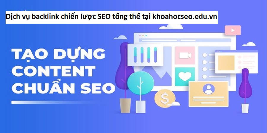 Dịch vụ backlink chiến lược SEO tổng thể tại khoahocseo.edu.vn